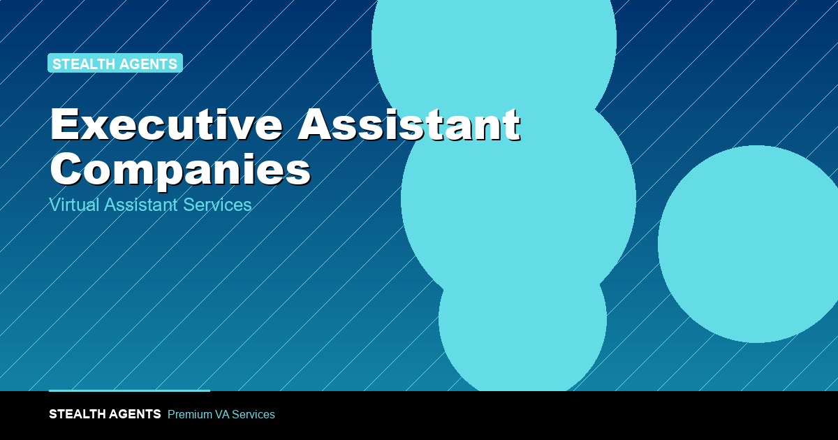 Top 50 Executive Assistant Companies for Businesses in 2026