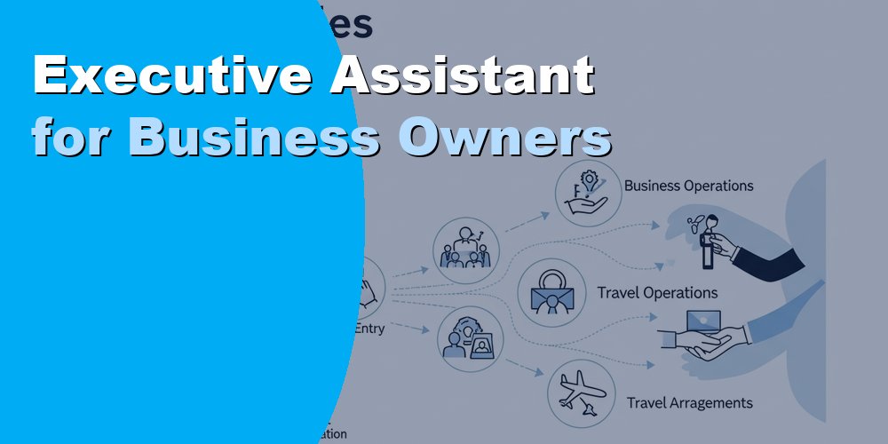 Executive Assistant for Business Owners