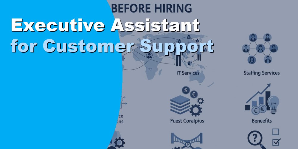 Executive Assistant for Customer Support