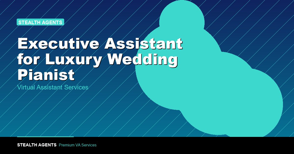 Executive Assistant for Luxury Wedding Pianist