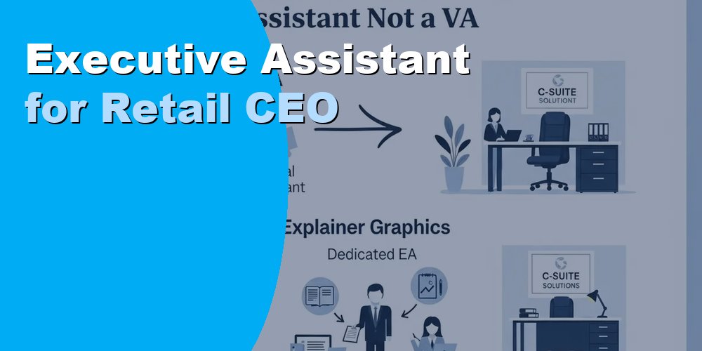 Executive Assistant for Retail CEO
