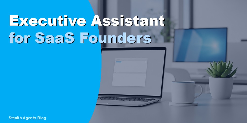 Executive Assistant for SaaS Founders: Duties and Cost 2026