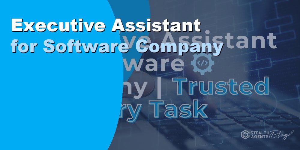 Executive Assistant for Software Company