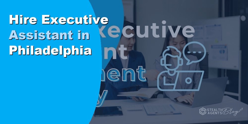 Hire Executive Assistant in Philadelphia