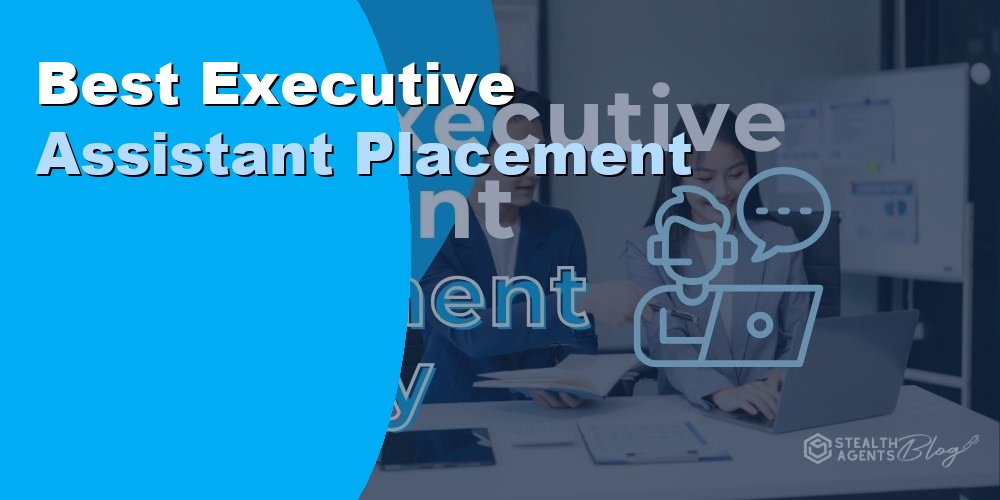 Best Executive Assistant Placement