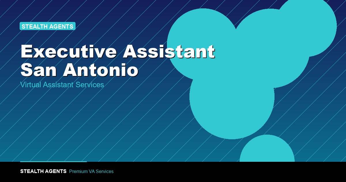 Executive Assistant in San Antonio: How to Find and Hire 2026