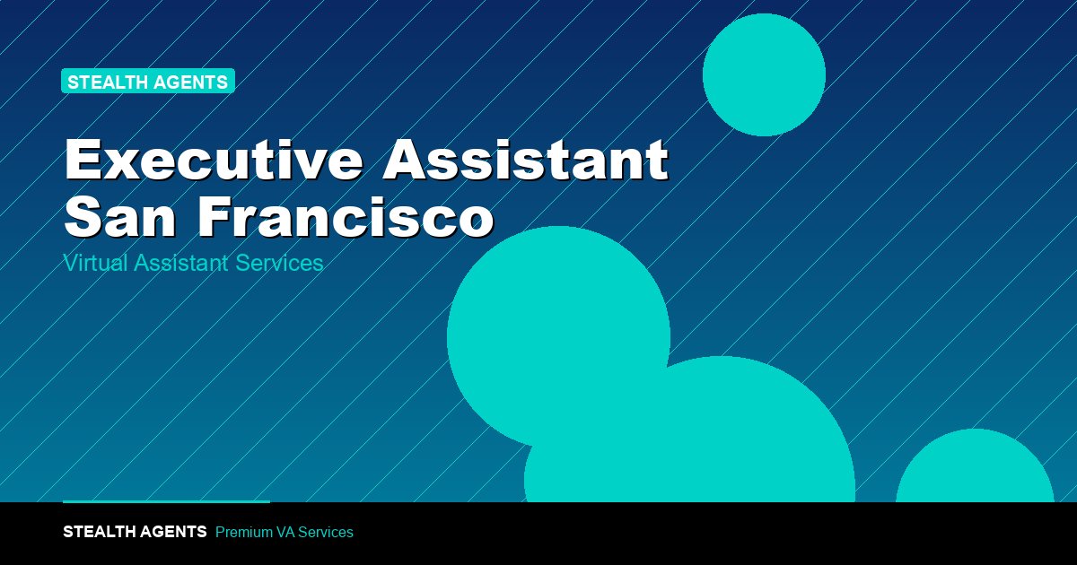 Executive Assistant in San Francisco: How to Find and Hire 2026