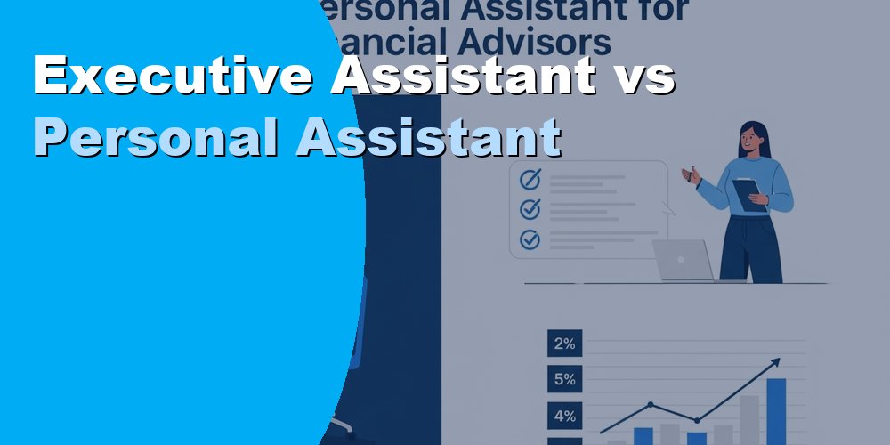 Executive Assistant vs Personal Assistant