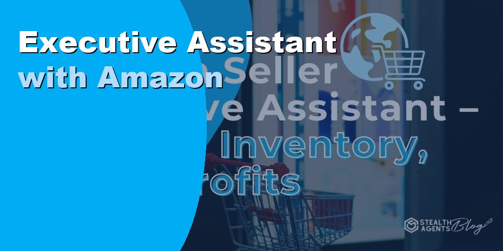 Executive Assistant with Amazon