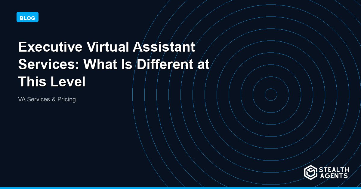 Executive Virtual Assistant Services: What Is Different at This Level