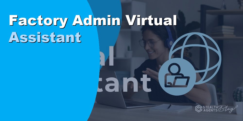 Factory Admin Virtual Assistant