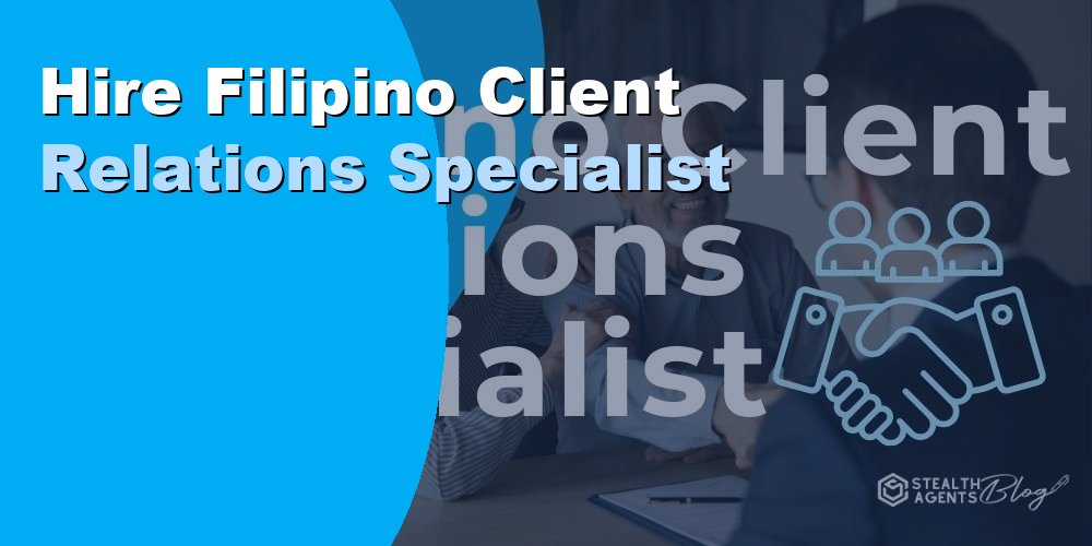 Hire Filipino Client Relations Specialist
