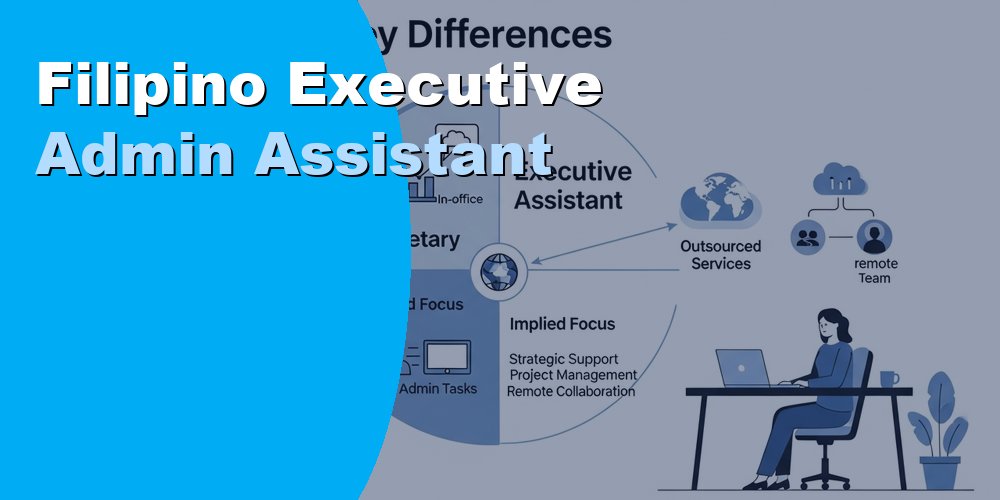 Filipino Executive Admin Assistant