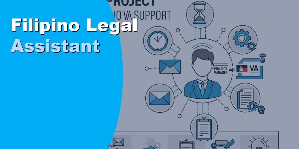 Hire a Filipino Legal Assistant to Save Money on Legal Support Costs