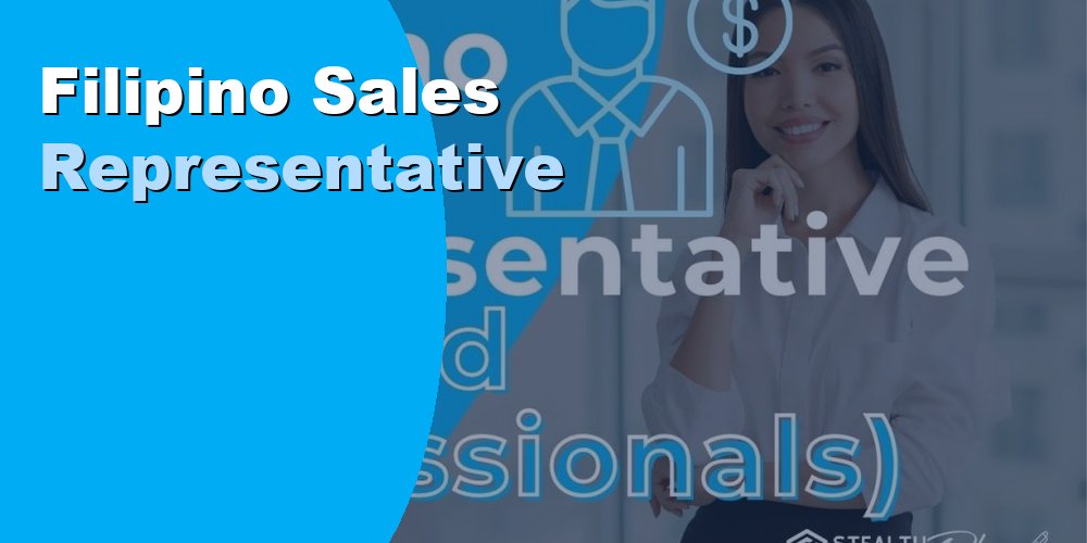 Hire a Filipino Sales Representative to Expand Revenue in 2026