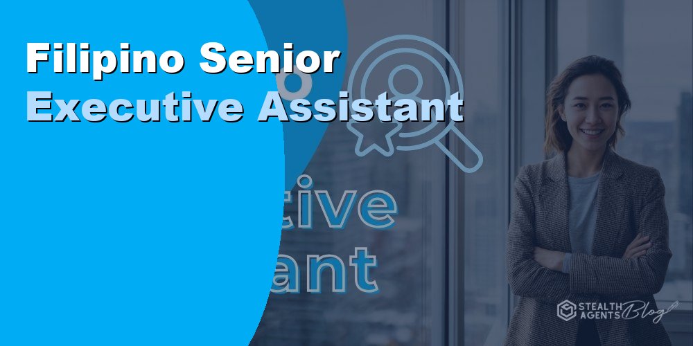 Filipino Senior Executive Assistant: How to Hire and Cost 2026
