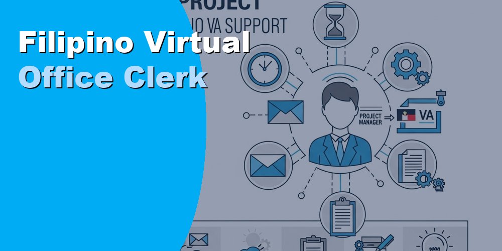 Hire a Filipino Virtual Office Clerk for Admin and Data Tasks