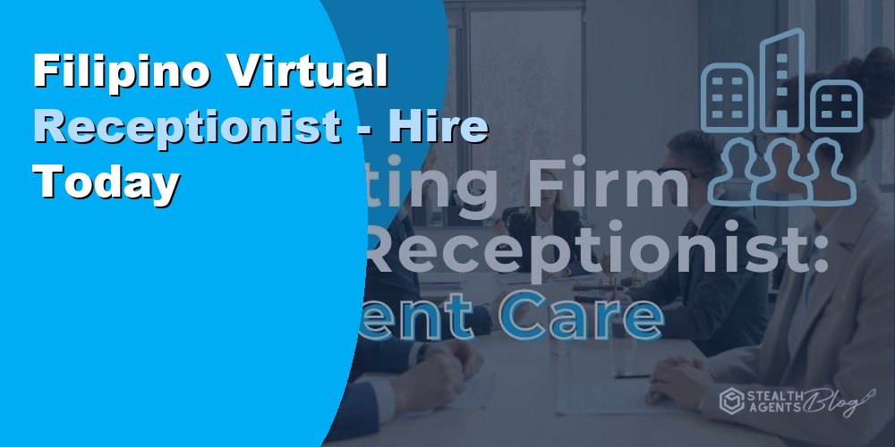 Filipino Virtual Receptionist - Hire Today