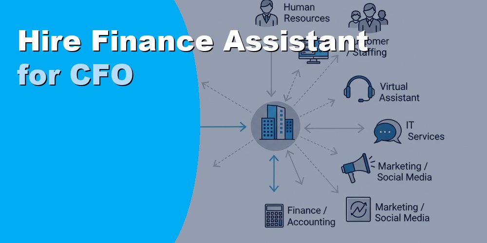 Hire Finance Assistant for CFO