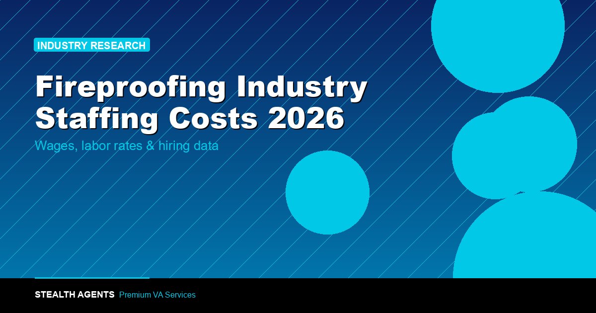 Fireproofing industry staffing costs 2026: wages, labor rates & hiring data