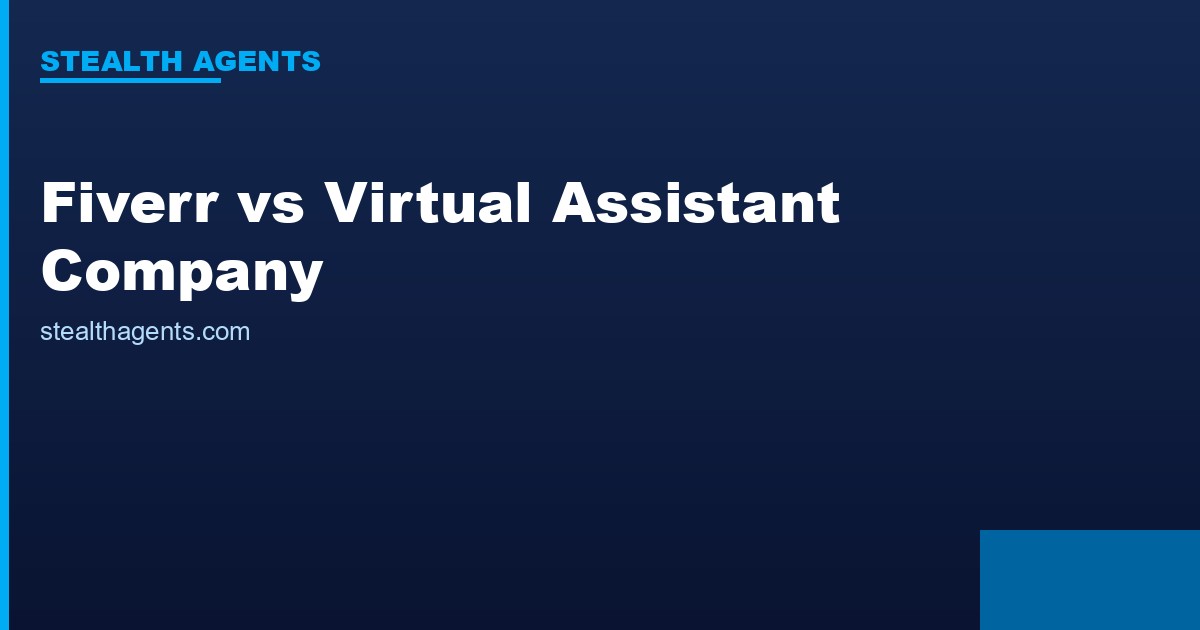 Fiverr vs Virtual Assistant Company: The Honest Comparison