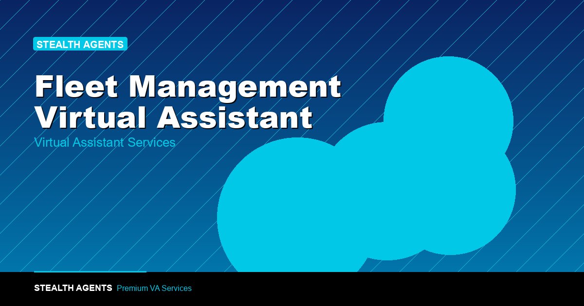 Fleet Management Virtual Assistant: Duties, Cost, and Hiring 2026