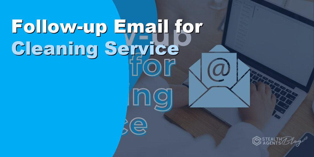 Follow-Up Email for Cleaning Service Clients: Templates 2026