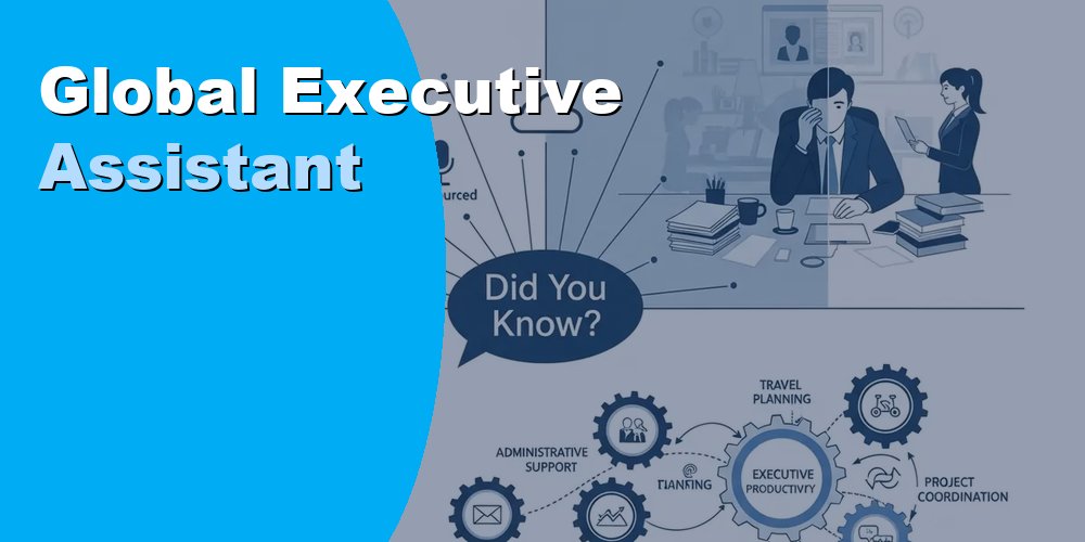 Hire a Global Executive Assistant to Save Time Across Time Zones
