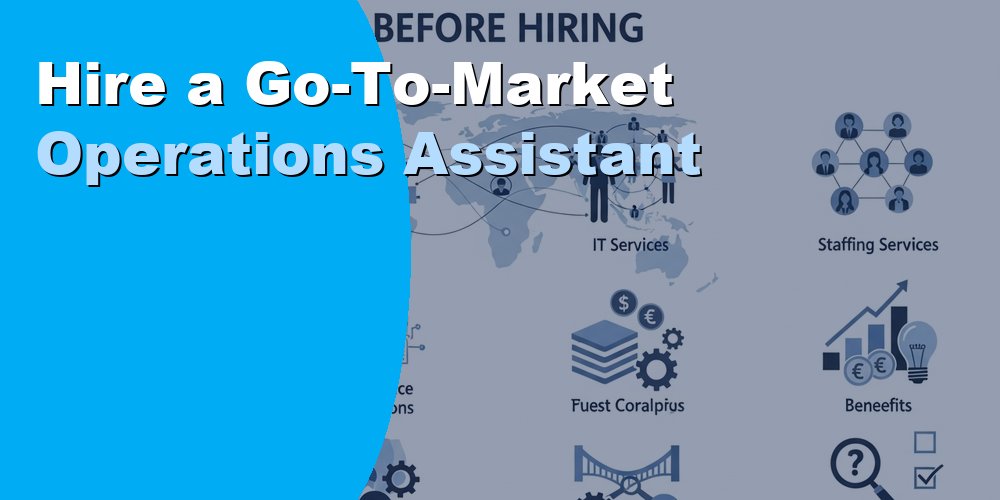 Hire a Go-To-Market Operations Assistant