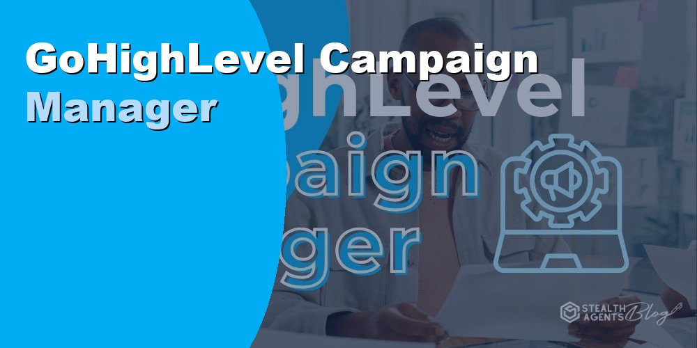 GoHighLevel Campaign Manager