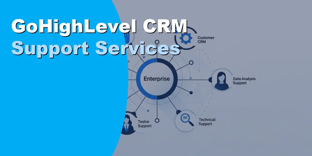 GoHighLevel CRM Support Services: Cost and How to Hire 2026