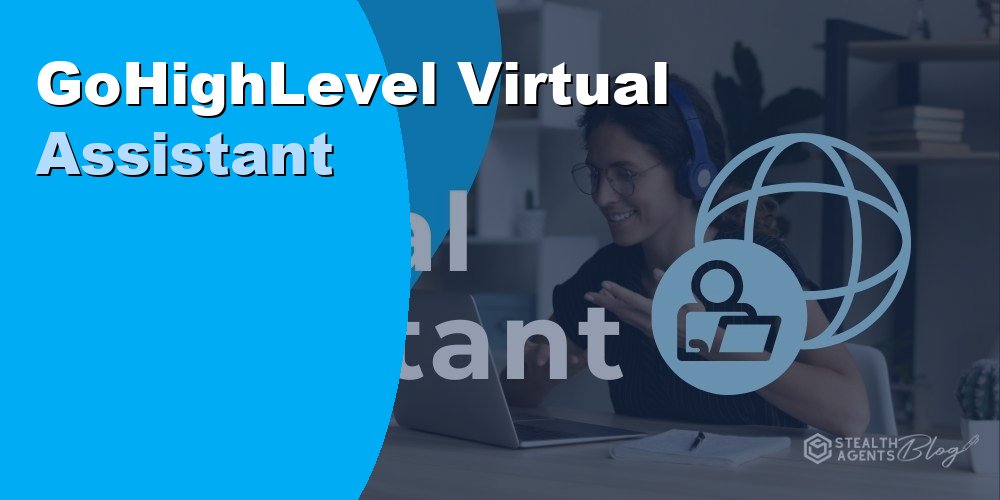 GoHighLevel Virtual Assistant