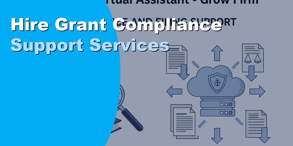 Hire Grant Compliance Support Services