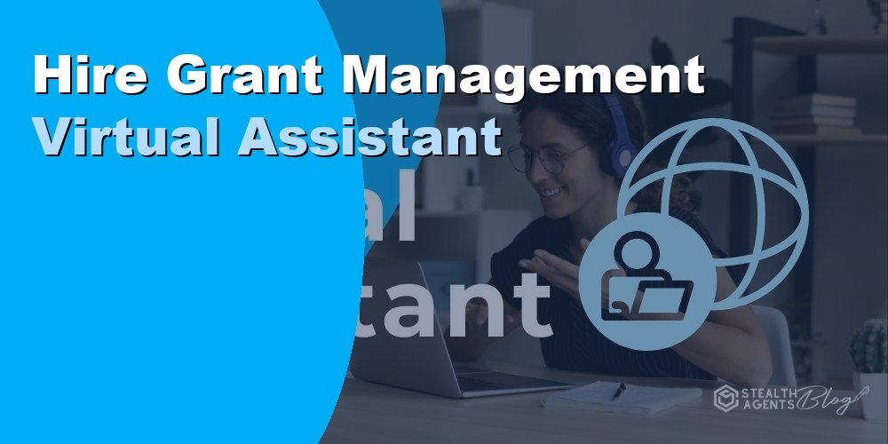 Hire Grant Management Virtual Assistant