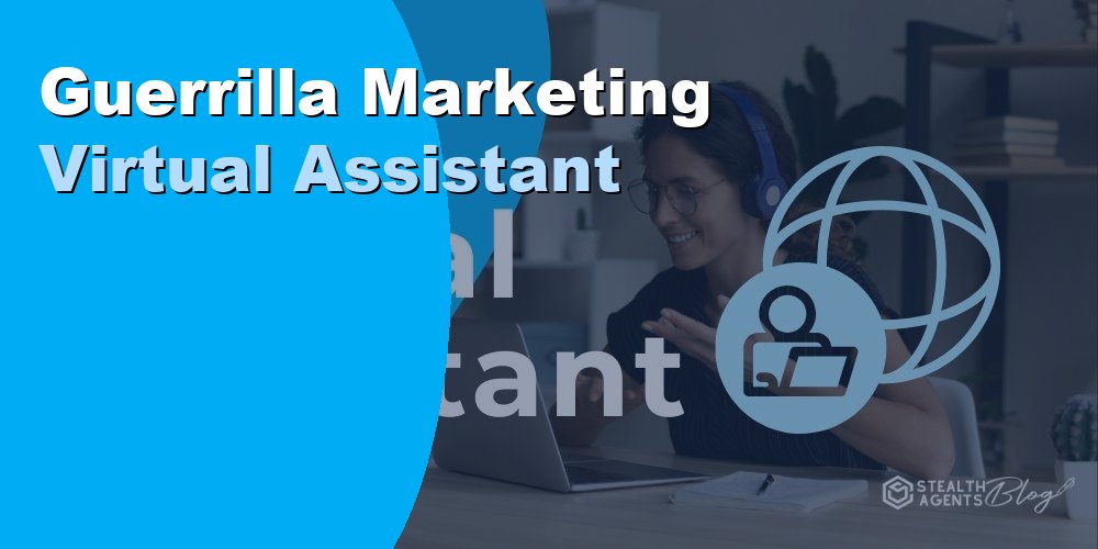 Guerrilla Marketing Virtual Assistant: Duties, Cost, Hiring 2026
