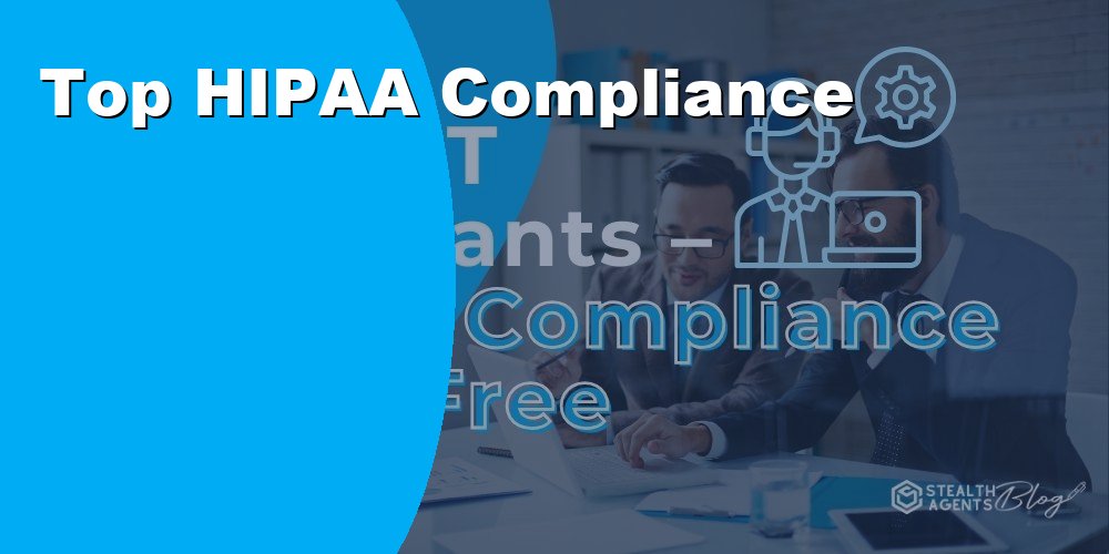 Top HIPAA Compliance Virtual Assistants for Healthcare Practices
