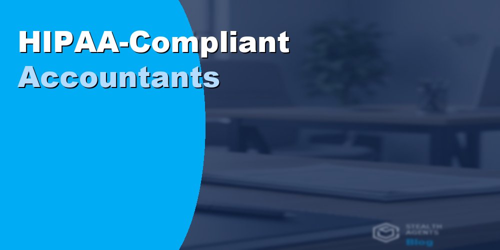 HIPAA-Compliant Accountants