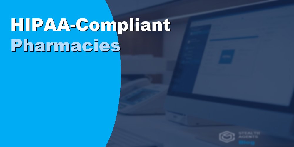 HIPAA-Compliant Pharmacies