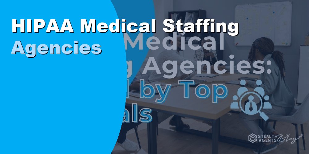 HIPAA Medical Staffing Agencies: Top Firms and Costs for 2026