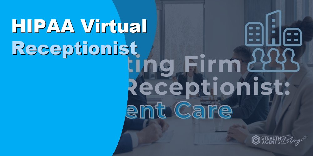 Hire a HIPAA Virtual Receptionist to Cut Healthcare Admin Costs