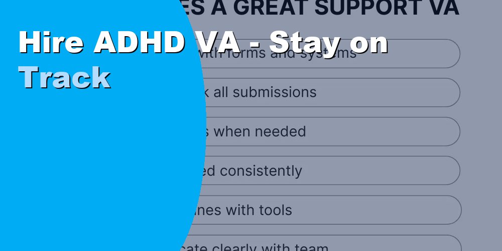Hire an ADHD VA to Stay on Track and Keep Your Business Moving