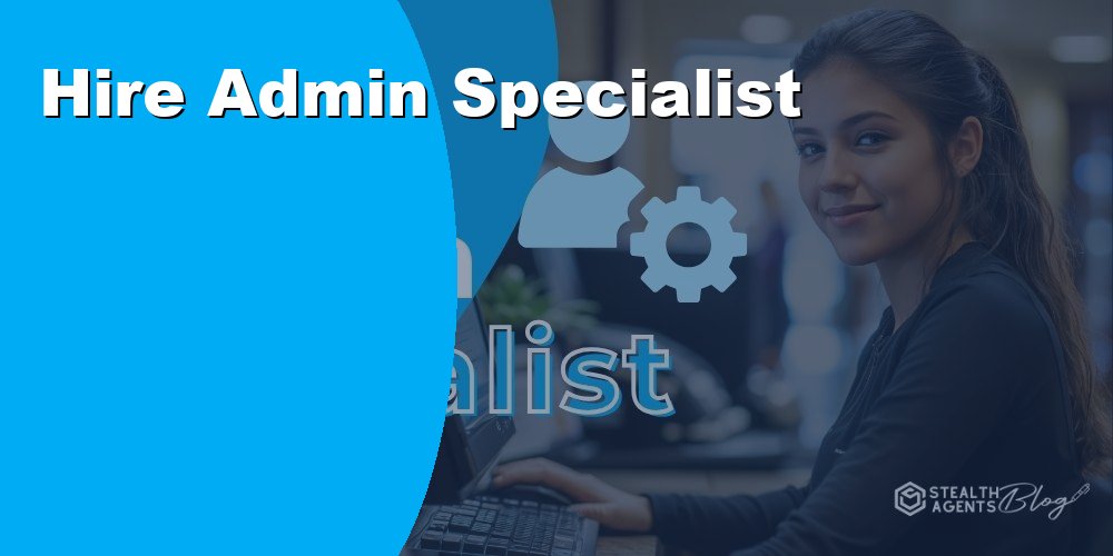 Hire Admin Specialist