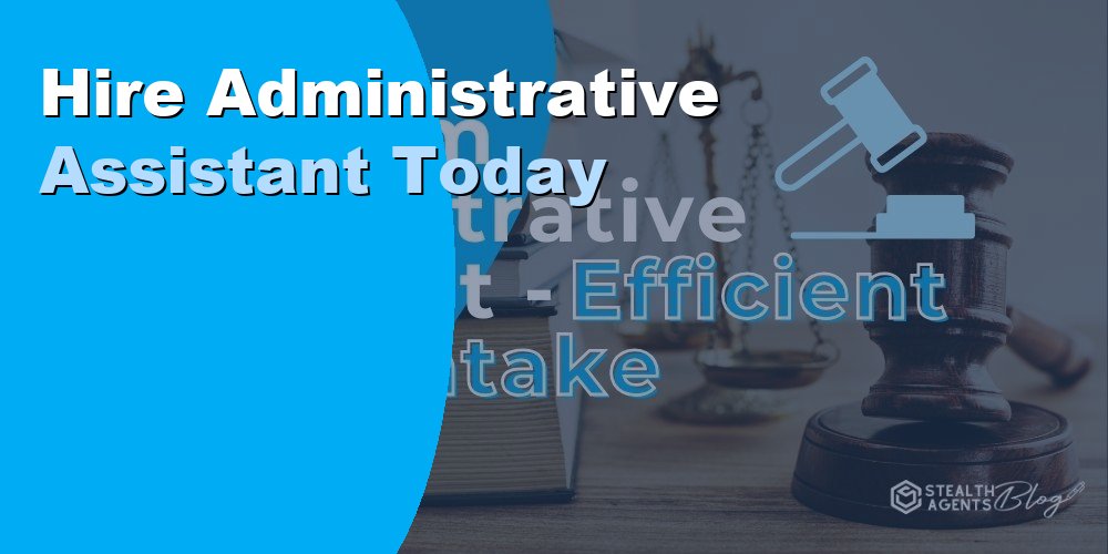 Hire an Administrative Assistant Today: Cost and How in 2026