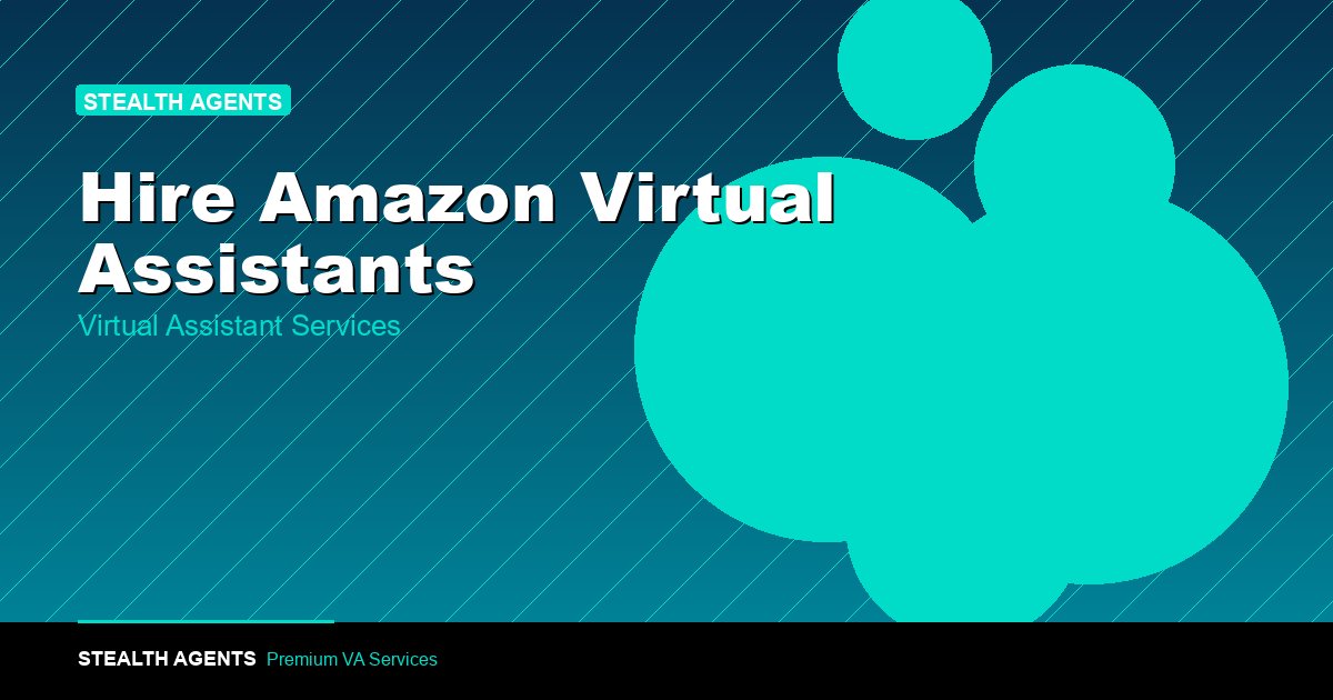 Hire Amazon Virtual Assistants: Duties, Cost, and How in 2026