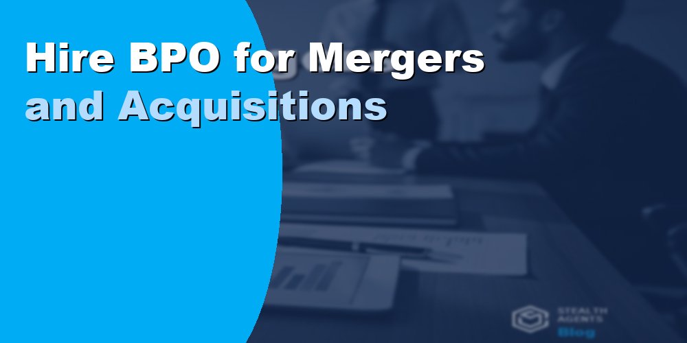 Hire BPO for Mergers and Acquisitions: Cost and How in 2026