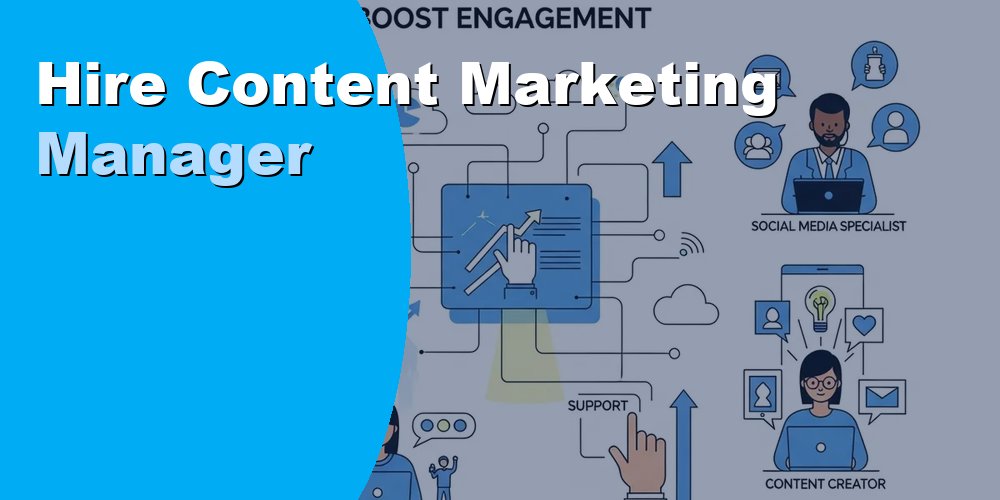 Hire Content Marketing Manager
