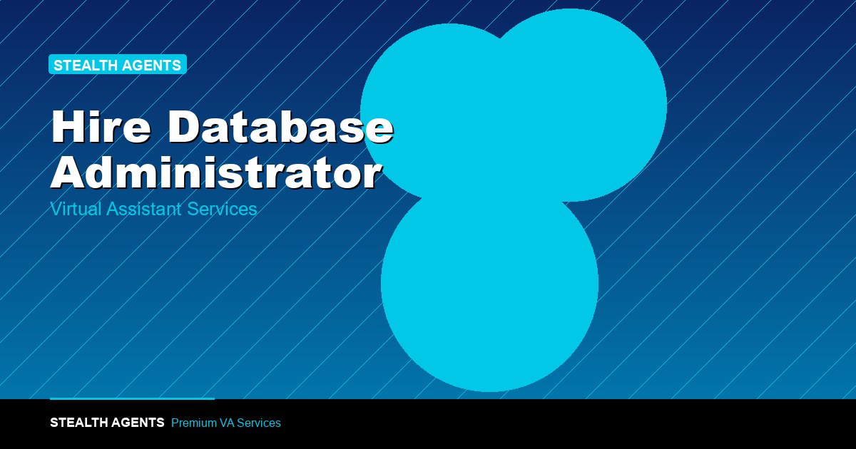Hire a Database Administrator to Manage and Protect Your Data