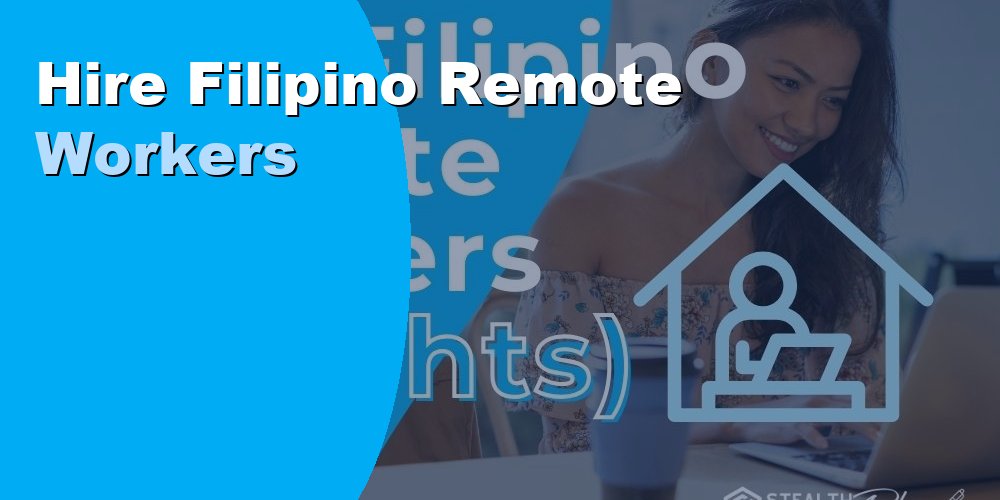 Hire Filipino Remote Workers for Skilled and Affordable Support