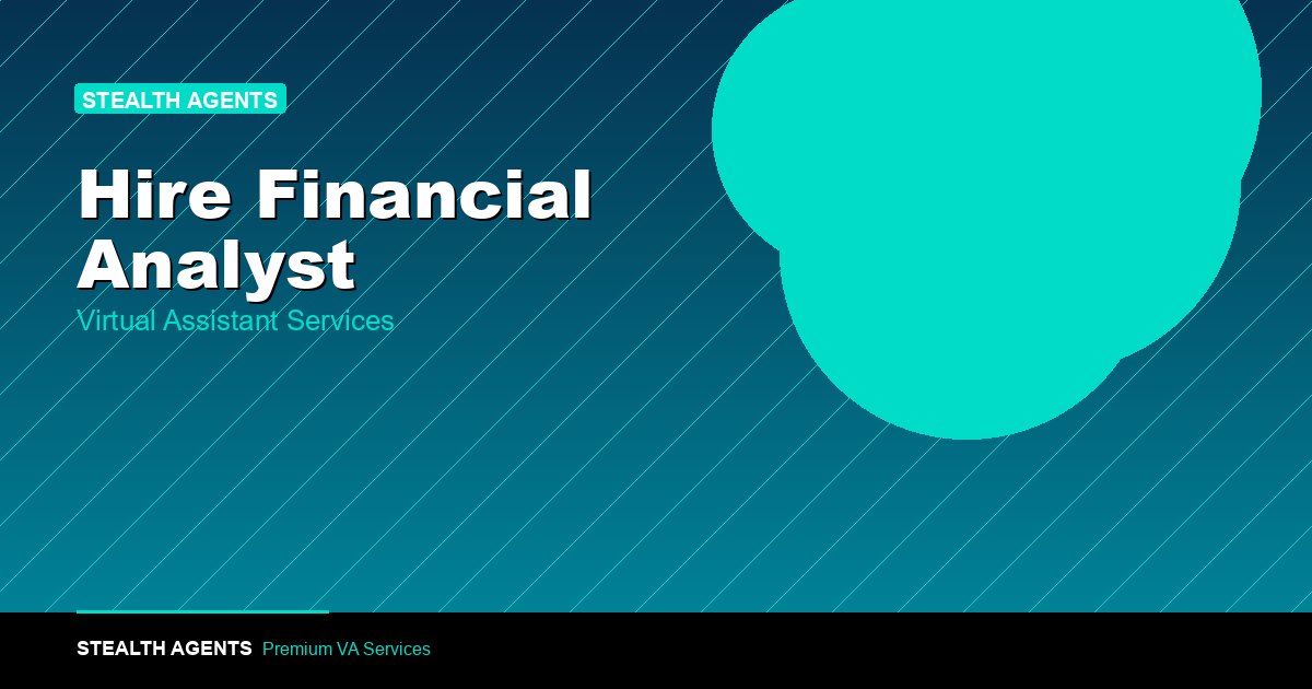 Hire a Financial Analyst Virtual Assistant to Save on Overhead