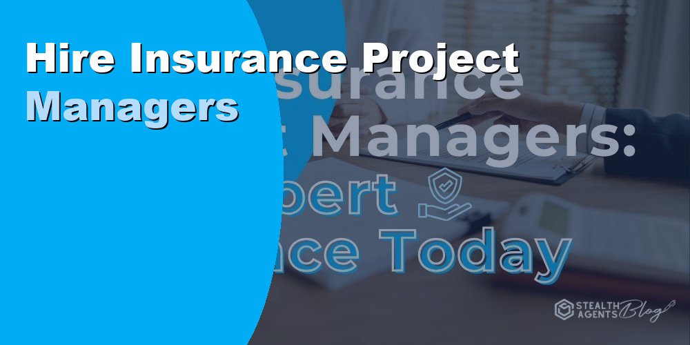 Hire Insurance Project Managers